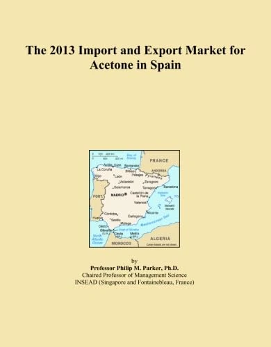 The 2013 Import and Export Market for Acetone in Spain