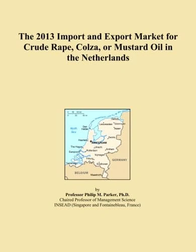 The 2013 Import and Export Market for Crude Rape, Colza, or Mustard Oil in the Netherlands
