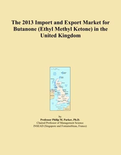 The 2013 Import and Export Market for Butanone (Ethyl Methyl Ketone) in the United Kingdom