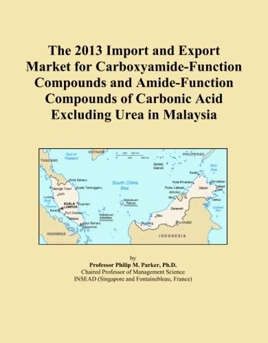 The 2013 Import and Export Market for Carboxyamide-Function Compounds and Amide-Function Compounds of Carbonic Acid Excluding Urea in Malaysia