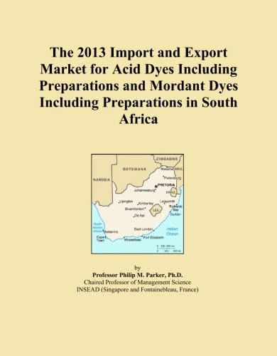 2013 Acid Dyes Import and Export Market in South Africa