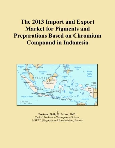 The 2013 Import and Export Market for Pigments and Preparations Based on Chromium Compound in Indonesia
