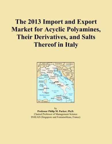 The 2013 Import and Export Market for Acyclic Polyamines, Their Derivatives, and Salts Thereof in Italy