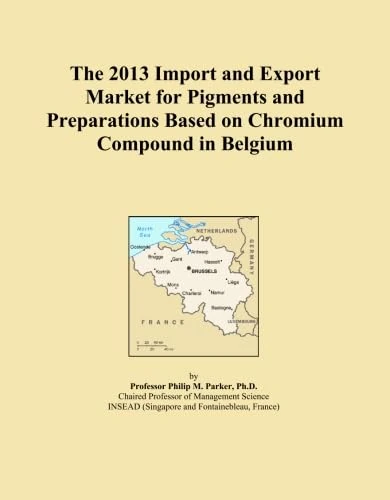 The 2013 Import and Export Market for Pigments and Preparations Based on Chromium Compound in Belgium