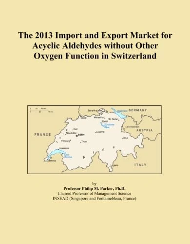 The 2013 Import and Export Market for Acyclic Aldehydes without Other Oxygen Function in Switzerland
