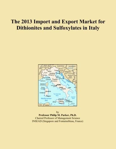 2013 Import Export Market Dithionites Sulfoxylates Italy