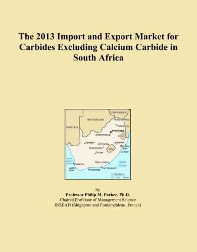 The 2013 Import and Export Market for Carbides Excluding Calcium Carbide in South Africa