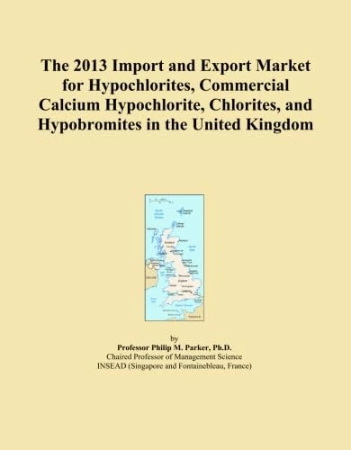 The 2013 Import and Export Market for Hypochlorites, Commercial Calcium Hypochlorite, Chlorites, and Hypobromites in the United Kingdom