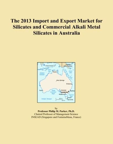 The 2013 Import and Export Market for Silicates and Commercial Alkali Metal Silicates in Australia