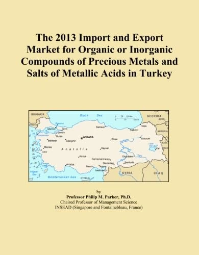 The 2013 Import and Export Market for Organic or Inorganic Compounds of Precious Metals and Salts of Metallic Acids in Turkey
