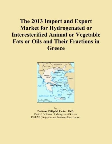 The 2013 Import and Export Market for Hydrogenated or Interesterified Animal or Vegetable Fats or Oils and Their Fractions in Greece
