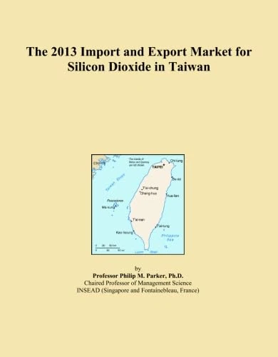 The 2013 Import and Export Market for Silicon Dioxide in Taiwan