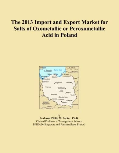 The 2013 Import and Export Market for Salts of Oxometallic or Peroxometallic Acid in Poland