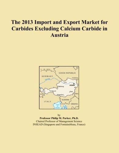 The 2013 Import and Export Market for Carbides Excluding Calcium Carbide in Austria