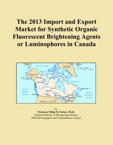 The 2013 Import and Export Market for Synthetic Organic Fluorescent Brightening Agents or Luminophores in Canada