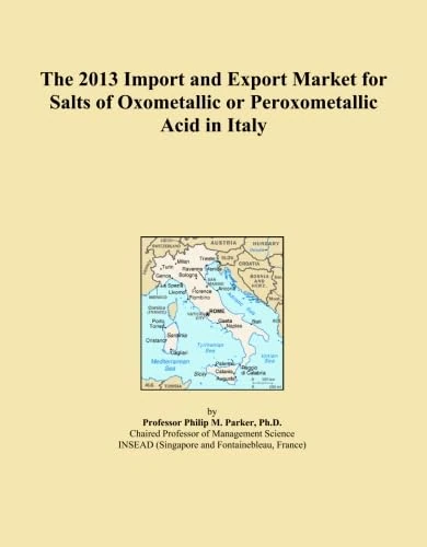 The 2013 Import and Export Market for Salts of Oxometallic or Peroxometallic Acid in Italy