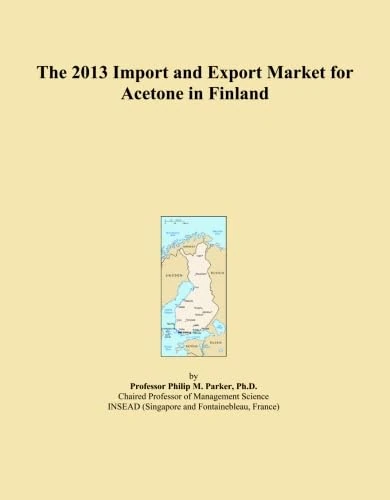2013 Import Export Market Acetone Finland - Economics