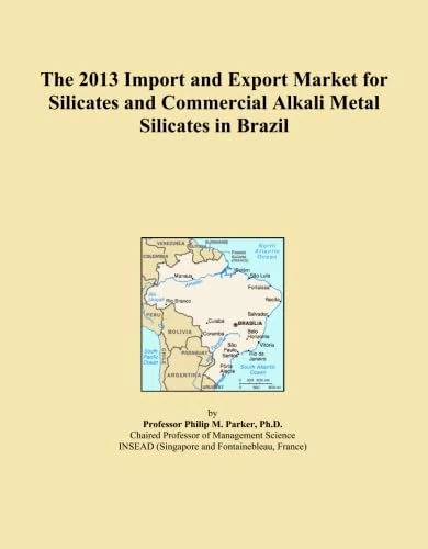 The 2013 Import and Export Market for Silicates and Commercial Alkali Metal Silicates in Brazil