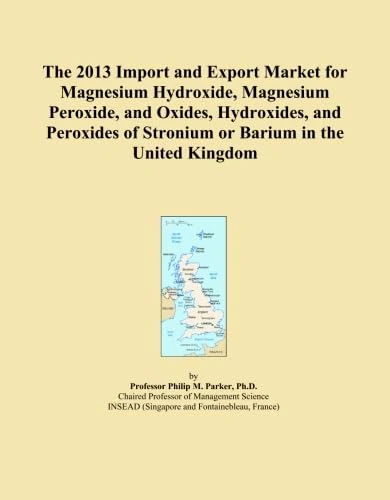 The 2013 Import and Export Market for Magnesium Hydroxide, Magnesium Peroxide, and Oxides, Hydroxides, and Peroxides of Stronium or Barium in the United Kingdom
