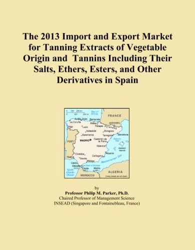 The 2013 Import and Export Market for Tanning Extracts of Vegetable Origin and Tannins Including Their Salts, Ethers, Esters, and Other Derivatives in Spain