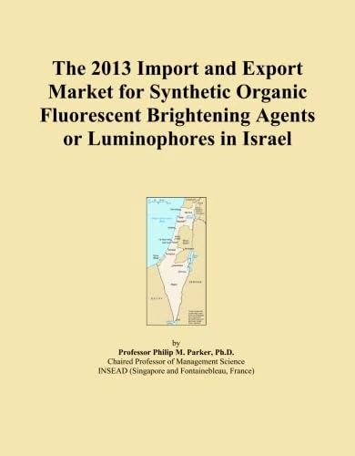 The 2013 Import and Export Market for Synthetic Organic Fluorescent Brightening Agents or Luminophores in Israel