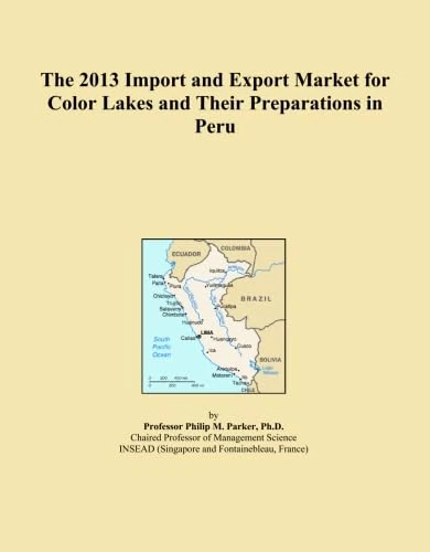 The 2013 Import and Export Market for Color Lakes and Their Preparations in Peru