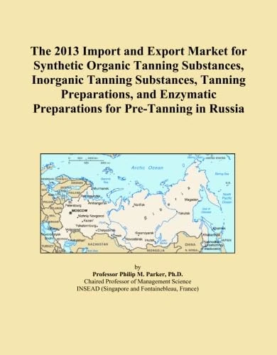 The 2013 Import and Export Market for Synthetic Organic Tanning Substances, Inorganic Tanning Substances, Tanning Preparations, and Enzymatic Preparations for Pre-Tanning in Russia