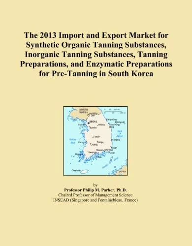 The 2013 Import and Export Market for Synthetic Organic Tanning Substances, Inorganic Tanning Substances, Tanning Preparations, and Enzymatic Preparations for Pre-Tanning in South Korea