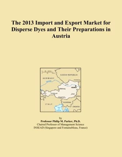 The 2013 Import and Export Market for Disperse Dyes and Their Preparations in Austria