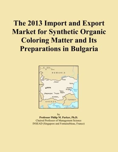 The 2013 Import and Export Market for Synthetic Organic Coloring Matter and Its Preparations in Bulgaria