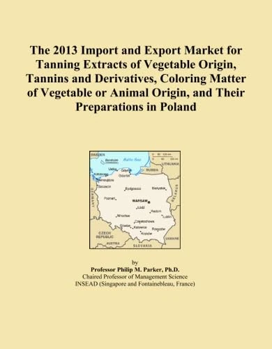 The 2013 Import and Export Market for Tanning Extracts of Vegetable Origin, Tannins and Derivatives, Coloring Matter of Vegetable or Animal Origin, and Their Preparations in Poland