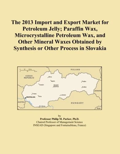 The 2013 Import and Export Market for Petroleum Jelly; Paraffin Wax, Microcrystalline Petroleum Wax, and Other Mineral Waxes Obtained by Synthesis or Other Process in Slovakia