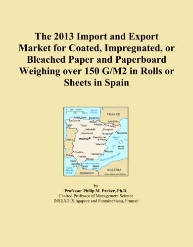 The 2013 Import and Export Market for Coated, Impregnated, or Bleached Paper and Paperboard Weighing over 150 G/M2 in Rolls or Sheets in Spain