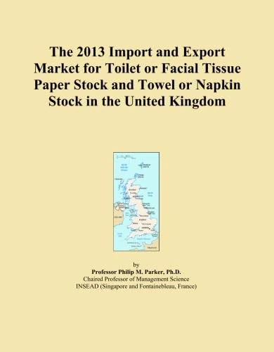 The 2013 Import and Export Market for Toilet or Facial Tissue Paper Stock and Towel or Napkin Stock in the United Kingdom