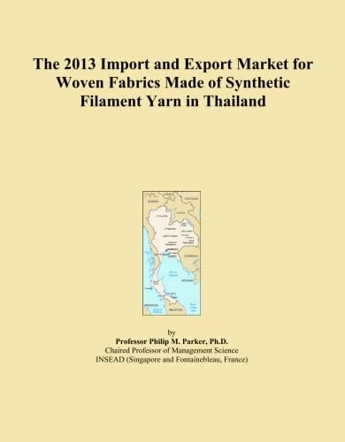 The 2013 Import and Export Market for Woven Fabrics Made of Synthetic Filament Yarn in Thailand
