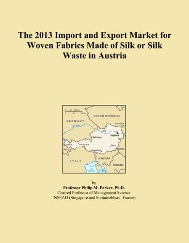 The 2013 Import and Export Market for Woven Fabrics Made of Silk or Silk Waste in Austria