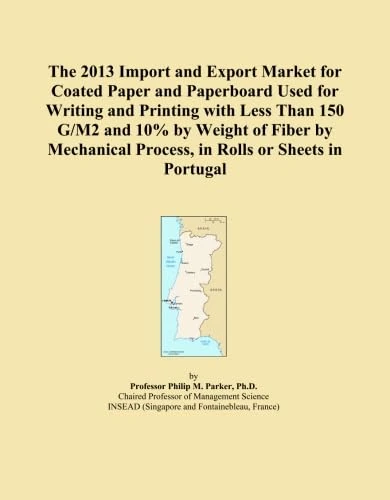 The 2013 Import and Export Market for Coated Paper and Paperboard Used for Writing and Printing with Less Than 150 G/M2 and 10% by Weight of Fiber by Mechanical Process, in Rolls or Sheets in Portugal