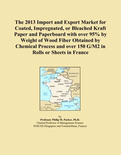 The 2013 Import and Export Market for Coated, Impregnated, or Bleached Kraft Paper and Paperboard with over 95% by Weight of Wood Fiber Obtained by ... over 150 G/M2 in Rolls or Sheets in France