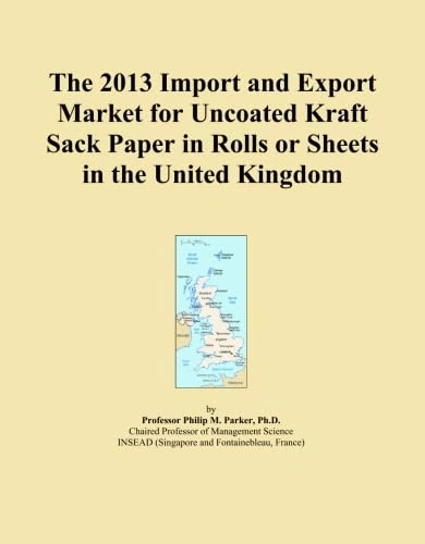 The 2013 Import and Export Market for Uncoated Kraft Sack Paper in Rolls or Sheets in the United Kingdom