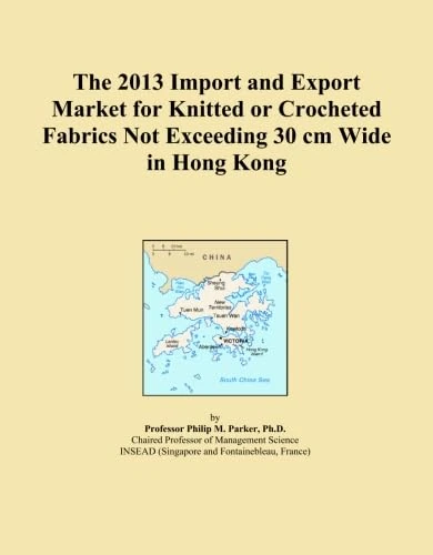 The 2013 Import and Export Market for Knitted or Crocheted Fabrics Not Exceeding 30 cm Wide in Hong Kong