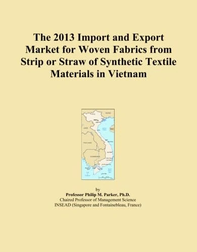 The 2013 Import and Export Market for Woven Fabrics from Strip or Straw of Synthetic Textile Materials in Vietnam