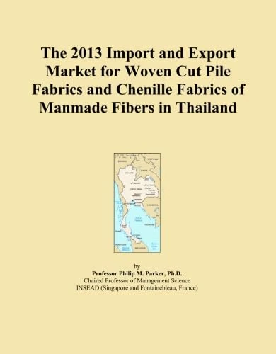 The 2013 Import and Export Market for Woven Cut Pile Fabrics and Chenille Fabrics of Manmade Fibers in Thailand