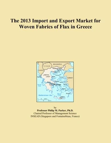 The 2013 Import and Export Market for Woven Fabrics of Flax in Greece