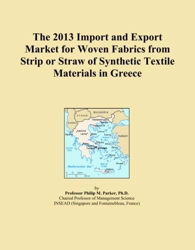 The 2013 Import and Export Market for Woven Fabrics from Strip or Straw of Synthetic Textile Materials in Greece