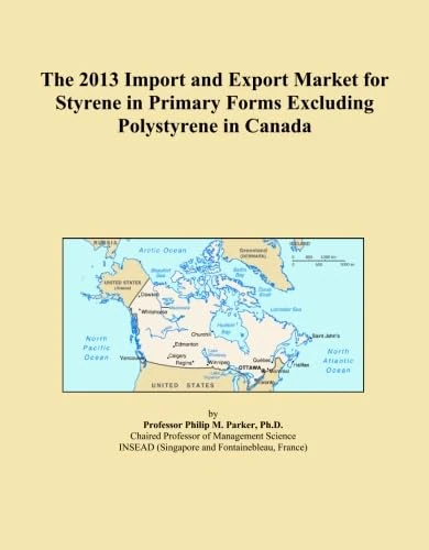 The 2013 Import and Export Market for Styrene in Primary Forms Excluding Polystyrene in Canada