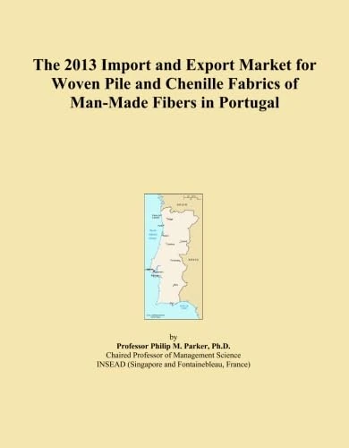 The 2013 Import and Export Market for Woven Pile and Chenille Fabrics of Man-Made Fibers in Portugal
