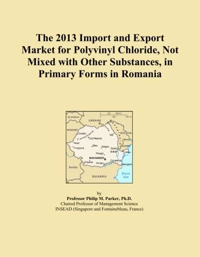 The 2013 Import and Export Market for Polyvinyl Chloride, Not Mixed with Other Substances, in Primary Forms in Romania