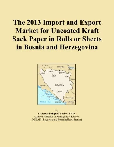 The 2013 Import and Export Market for Uncoated Kraft Sack Paper in Rolls or Sheets in Bosnia and Herzegovina