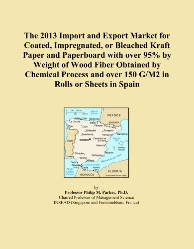 The 2013 Import and Export Market for Coated, Impregnated, or Bleached Kraft Paper and Paperboard with over 95% by Weight of Wood Fiber Obtained by ... and over 150 G/M2 in Rolls or Sheets in Spain