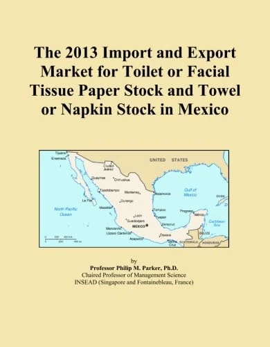 The 2013 Import and Export Market for Toilet or Facial Tissue Paper Stock and Towel or Napkin Stock in Mexico